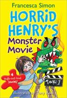 Horrid Henry's Monster Movie 1402277377 Book Cover