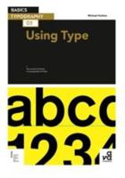 Basics Typography 02: Using Type 2940411557 Book Cover