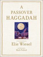 A Passover Haggadah: As Commented Upon by Elie Wiesel and Illustrated by Mark Podwal 0671799967 Book Cover