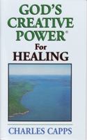 God's Creative Power for Healing (God's Creative Power) 0982032005 Book Cover