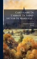 Cartulaire De L'abbaye De Saint-victor De Marseille... (Latin Edition) 1024772071 Book Cover