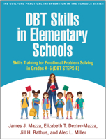 DBT Skills in Elementary Schools: Skills Training for Emotional Problem Solving in Grades K-5 (DBT STEPS-E) (The Guilford Practical Intervention in the Schools Series) 1462561926 Book Cover