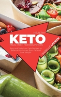 Healthy Keto Meal Prep for Beginners: Easy and Tasty Low Carb Recipes to Balance Hormones, Burn Fat and Lose Weight 180141176X Book Cover