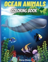 Ocean Animals Coloring Book: Amazing Ocean Animals To Color In For Boys And Girls 1716253543 Book Cover