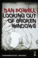 Looking Out of Broken Windows 1907773738 Book Cover