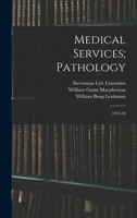 Medical Services; Pathology: 1914-18 1017217483 Book Cover