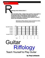 Guitar Riffology: Teach Yourself How to Play Guitar 1541177258 Book Cover