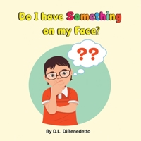 Do I have Something on my Face? 1962204219 Book Cover