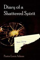 Diary of a Shattered Spirit 1420835408 Book Cover