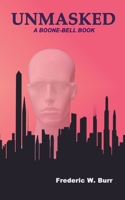 Unmasked B0C8S8W8L5 Book Cover