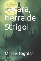 Secara, tierra de Strigoi (Spanish Edition) B0FMDHNP41 Book Cover