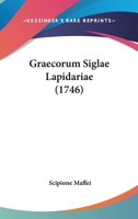 Graecorum Siglae Lapidariae (1746) 1166025411 Book Cover