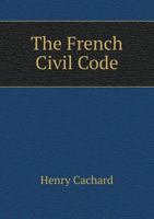 The French Civil Code 5518670370 Book Cover