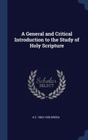A General and Critical Introduction to the Study of Holy Scripture 1021453668 Book Cover