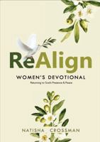 ReAlign Women's Devotional: Returning to God's Presence & Peace 0980192196 Book Cover