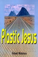 Plastic Jesus 0595099092 Book Cover