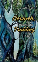 Herzweh, aber Hauptsache Frühling im Kopf 399131861X Book Cover