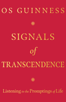 Signals of Transcendence: Listening to the Promptings of Life 1514004399 Book Cover