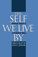 The Self We Live By: Narrative Identity in a Postmodern World 0195119290 Book Cover