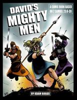 David's Mighty Men: A Comic Book Based on 2 Samuel 23:8-39 1540681939 Book Cover