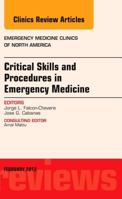 Critical Skills and Procedures in Emergency Medicine, an Issue of Emergency Medicine Clinics 1455749389 Book Cover