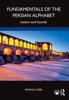 Fundamentals of the Persian Alphabet: Letters and Sounds 1032121009 Book Cover