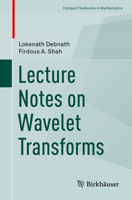 Lecture Notes on Wavelet Transforms 331959432X Book Cover