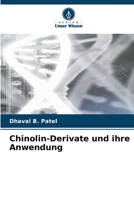 Chinolin-Derivate und ihre Anwendung 6205913097 Book Cover