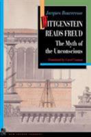 Wittgenstein Reads Freud: The Myth of the Unconscious (New French Thought) 0691029040 Book Cover