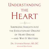 Understanding the Heart: Surprising Insights into the Evolutionary Origins of Heart Disease―and Why It Matters 1666608564 Book Cover