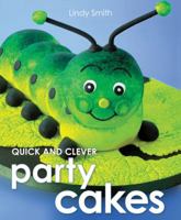 Quick and Clever Party Cakes (Sugarcraft and Cakes for All Occasions) 185391830X Book Cover