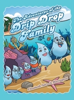 The Adventures of the Drip Drop Family B0FDR517HG Book Cover