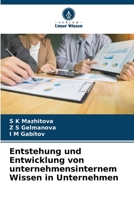 Entstehung und Entwicklung von unternehmensinternem Wissen in Unternehmen 6206202410 Book Cover