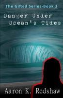 Danger Under Ocean's Tides 1502781921 Book Cover