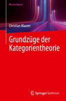 Grundzüge der Kategorientheorie (German Edition) 3662709864 Book Cover