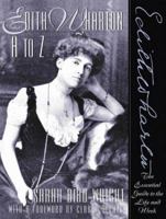 Edith Wharton A to Z: The Essential Guide to the Life and Work (The Literary a to Z Series) 081603933X Book Cover