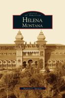 Helena, Montana (Images of America: Montana) 0738518980 Book Cover