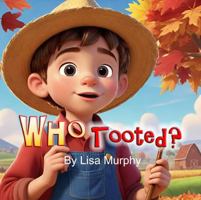 Who Tooted? 0960047549 Book Cover