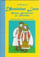 Treasury of Ukrainian Love: Poems, Quotations & Proverbs in Ukrainian and English (Treasury of Love Series) 0781805171 Book Cover