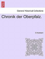 Chronik Der Oberpfalz. 1241533237 Book Cover