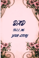 Dad tell me your story: Dad tell me your secrets book B098RS6C8R Book Cover