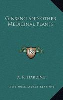 Ginseng and Other Medicinal Plants 1163214108 Book Cover