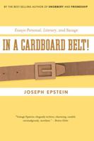 In a Cardboard Belt!: Essays Personal, Literary, and Savage 0618721932 Book Cover