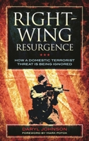 Right-Wing Resurgence: How a Domestic Terrorist Threat is Being Ignored 081089548X Book Cover