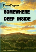 Somewhere Deep Inside 1304795640 Book Cover