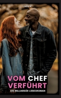 Vom Chef verführt: Ein Milliardär Liebesroman (German Edition) 3384349644 Book Cover