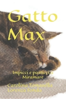 Gatto Max: Impicci e pasticci a Miramare B0BZF776MB Book Cover