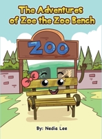 The Adventurers of Zoe the Zoo Bench 1735994243 Book Cover
