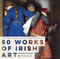 50 Works of Irish Art You Need to Know 0717166554 Book Cover