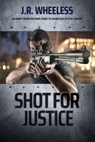 Shot For Justice B0FFTJ6SZB Book Cover
